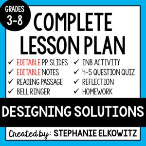MS-ETS1-2 & MS-ETS1-3 Designing Solutions Lesson