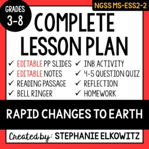 MS-ESS2-2 Rapid Changes to Earth Lesson